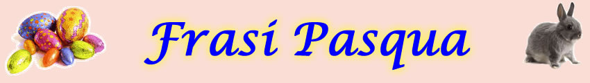 Frasi Pasqua